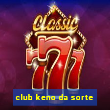 club keno da sorte